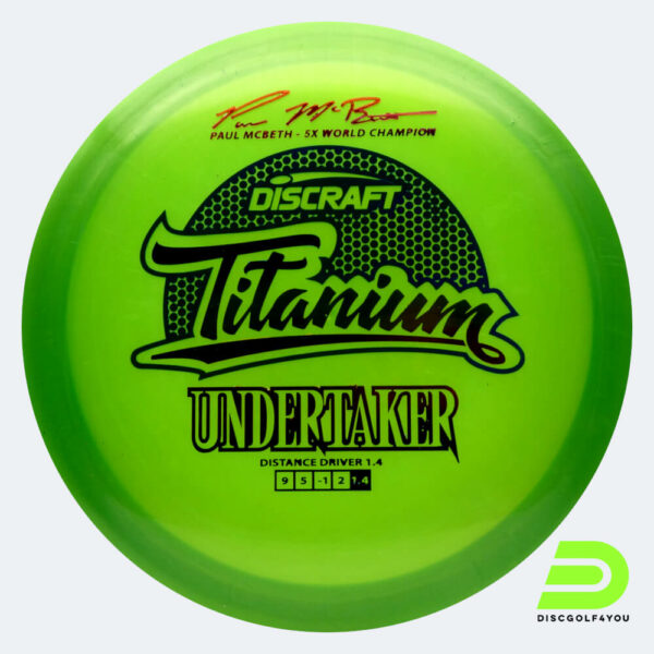 Discraft Undertaker - Paul McBeth Signature Series in grün, im Titanium Kunststoff und ohne Spezialeffekt
